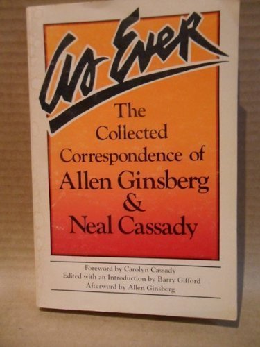 Beispielbild fr As Ever : The Collected Correspondence of Allen Ginsberg and Neal Cassady zum Verkauf von Better World Books: West