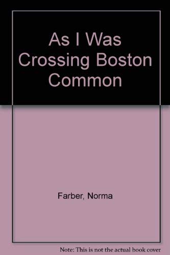 Stock image for As I Was Crossing Boston Common for sale by Housing Works Online Bookstore