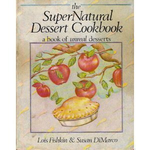 Imagen de archivo de The Supernatural Dessert Cookbook: A Book of Unreal Desserts a la venta por ThriftBooks-Atlanta