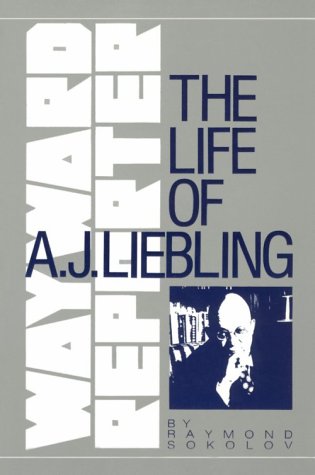 Imagen de archivo de Wayward Reporter: Life of A.J. Liebling a la venta por Books of the Smoky Mountains