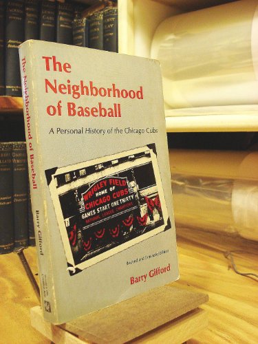 Imagen de archivo de The Neighborhood of Baseball: A Personal History of the Chicago Cubs a la venta por Wonder Book