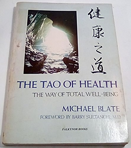 Stock image for The Tao of Health : The Way of Total Well-Being for sale by Better World Books: West