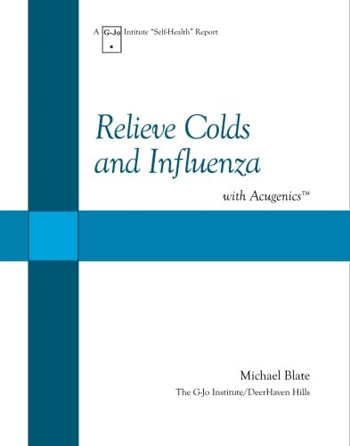 Stock image for Relieve Colds and Influenza with Acugenics for sale by Revaluation Books