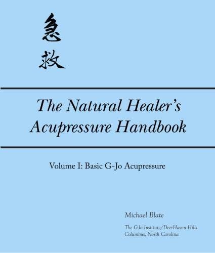 Stock image for The Natural Healer's Acupressure Handbook [Volume I]: Basic G-Jo for sale by Mt. Baker Books