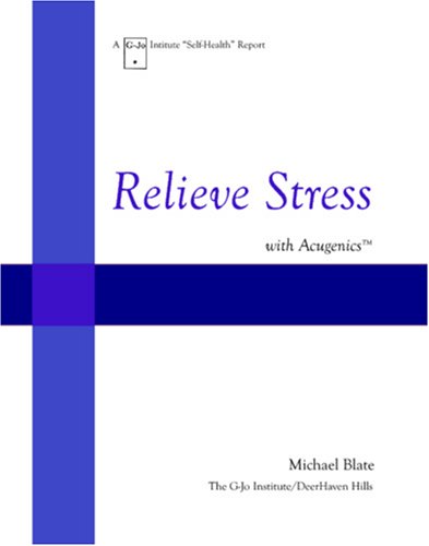 Stock image for Relieve Stress with Acugenics for sale by Revaluation Books
