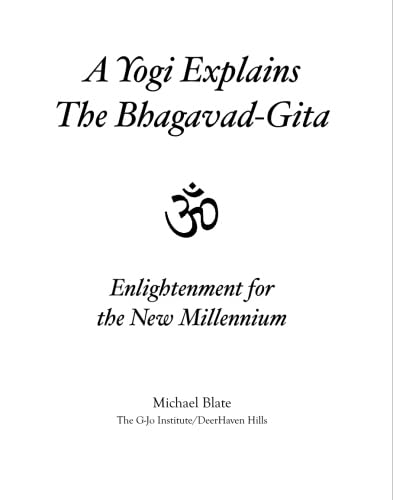 Stock image for A Yogi Explains The Bhagavad-Gita: Enlightenment for the New Millennium for sale by ThriftBooks-Dallas