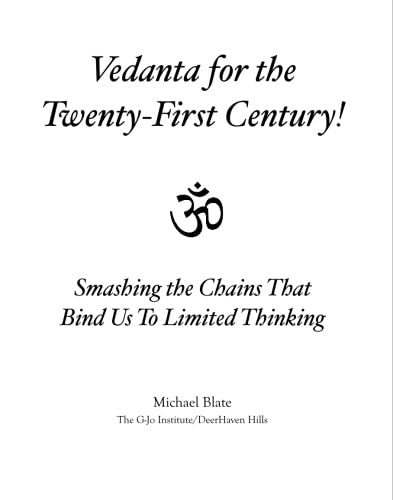 Stock image for Vedanta for the Twenty-First Century!: Smashing the Chains That Bind Us to Limited Thinking for sale by Revaluation Books
