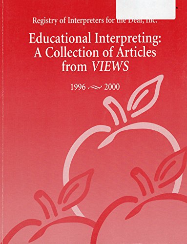 Imagen de archivo de Educational Interpreting: a Collection of Articles from VIEWS a la venta por TextbookRush