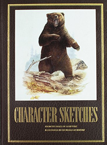 Beispielbild fr Character Sketches from the Pages of Scripture, Illustrated in the World of Nature, Vol. 1 zum Verkauf von Wonder Book