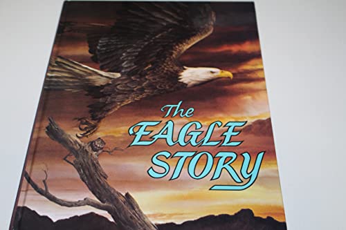 Beispielbild fr The Eagle Story zum Verkauf von -OnTimeBooks-