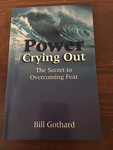 Beispielbild fr The Power of Crying Out: The Secret to Overcoming Fear (Signed By Author) zum Verkauf von Agape Love, Inc