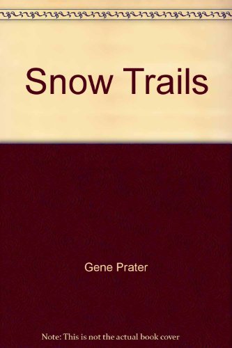 Stock image for Snow Trails: Ski and Snow Routes in the Cascades for sale by Irish Booksellers