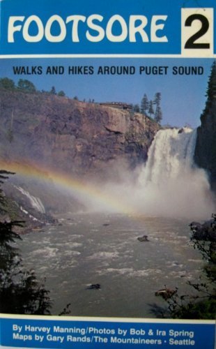 Stock image for Footsore Two : Walks and Hikes Around Puget Sound for sale by Better World Books: West