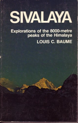 Stock image for Sivalaya: Explorations of the Eight-Thousand Metre Peaks of the Himalaya for sale by ThriftBooks-Atlanta