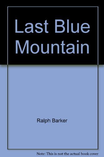 The Last Blue Mountain (9780916890858) by Barker, Ralph