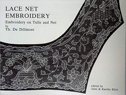 9780916896287: Lace Net Embroidery: Embroidery on Tulle and Net