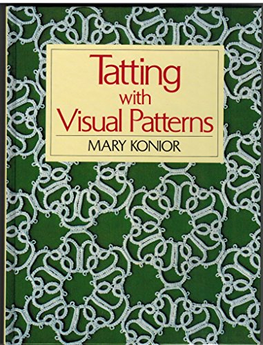 Imagen de archivo de Tatting With Visual Patterns a la venta por Goodwill Books