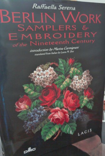 Berlin Work: Samplers & Embroidery of the Nineteenth Century