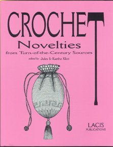 Stock image for Crochet Novelties from Turn-of-the-Century Sources for sale by Jenson Books Inc