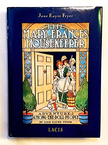 Beispielbild fr The Mary Frances housekeeper, or, Adventures among the doll people zum Verkauf von SecondSale