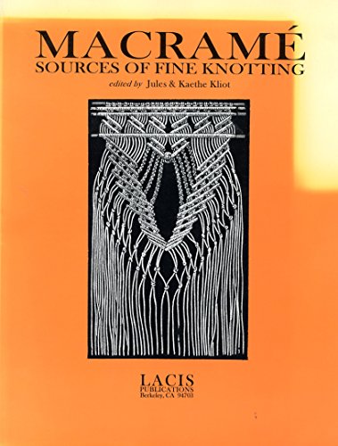 Beispielbild fr Macrame: Sources of Fine Knotting zum Verkauf von A1AMedia
