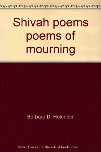 Shivah poems, poems of mourning (9780916897079) by Holender, Barbara D