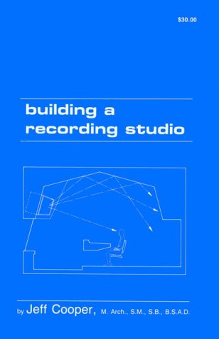 Beispielbild fr Building a Recording Studio : The Complete Guide to Studio Design and Construction zum Verkauf von Better World Books