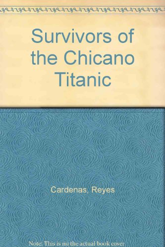Imagen de archivo de Survivors of the Chicano Titanic a la venta por austin books and more