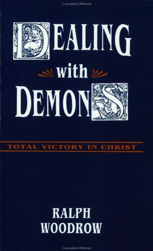 Stock image for Dealing With Demons: Total Victory In Christ for sale by GF Books, Inc.