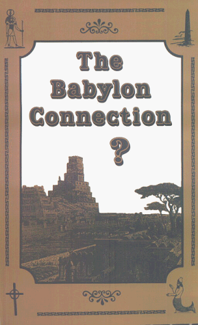 Stock image for The Babylon Connection? for sale by Front Cover Books