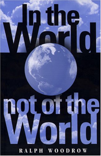 9780916938192: In The World, Not of The World