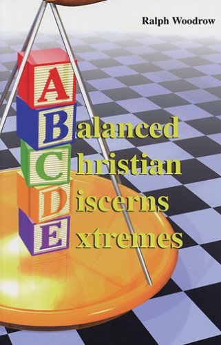 Stock image for A Balanced Christian Discerns Extremes for sale by ThriftBooks-Dallas