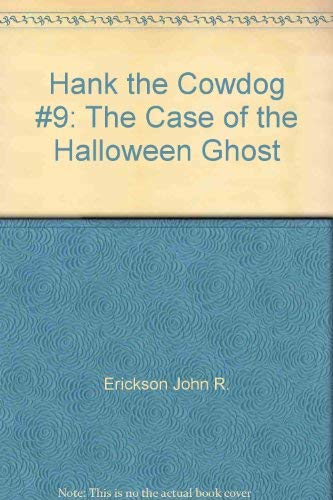 9780916941345: Hank the Cowdog #9: The Case of the Halloween Ghost