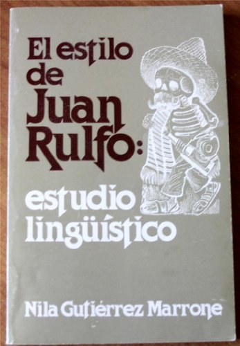 9780916950071: El Estilo De Juan Rulfo: Esudio Linguistico