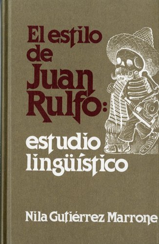 Imagen de archivo de El estilo de Juan Rulfo: estudio linguistico a la venta por Maya Jones Books