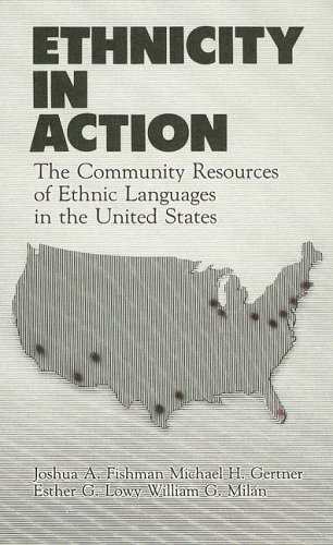 Beispielbild fr Ethnicity in Action: The Community Resources of Ethnic Languages in the United States zum Verkauf von Bookmans