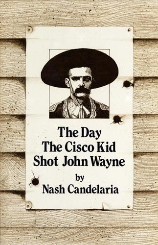 Imagen de archivo de The Day the Cisco Kid Shot John Wayne a la venta por Dacotah Trails.