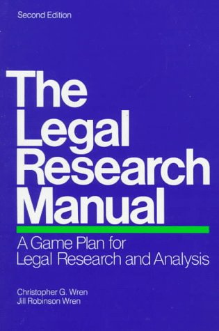 Beispielbild fr The Legal Research Manual: A Game Plan for Legal Research and Analysis zum Verkauf von Wonder Book