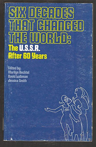 Stock image for Six Decades That Changed the World: The USSR After 60 Years for sale by BookDepart