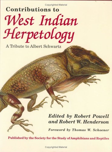 Stock image for Contributions to West Indian Herpetology A Tribute to Albert Schwartz for sale by Chequamegon Books