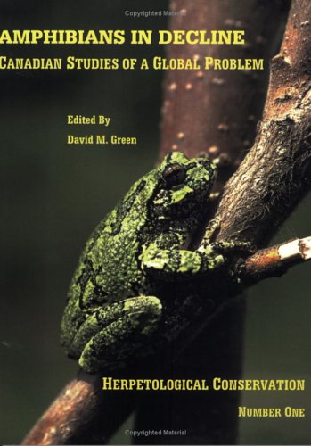 Beispielbild fr Amphibians in Decline : Canadian Studies of a Global Problem zum Verkauf von Better World Books