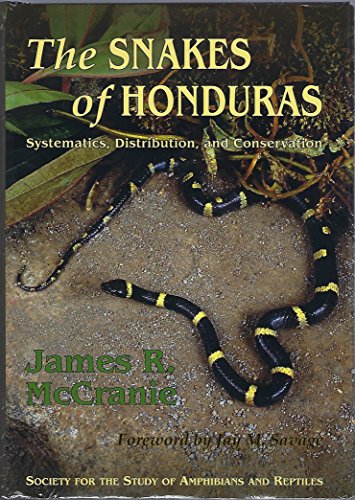 Imagen de archivo de The Snakes of Honduras: Systematics, Distribution, and Conservation a la venta por Z & Z Books