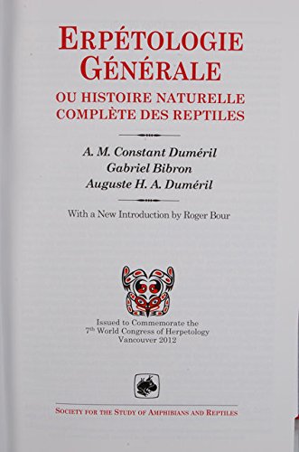 Beispielbild fr Erpetologie Generale: Ou Histoire Naturelle Complete des Reptiles (French Edition) zum Verkauf von GF Books, Inc.