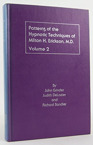 Imagen de archivo de Patterns of the Hypnotic Techniques of Milton H. Erickson, M.D., Vol. 2 a la venta por Hafa Adai Books