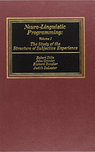 Beispielbild fr Neuro-Linguistic Programming, Volume I: The Study of the Structure of Subjective Experience zum Verkauf von ThriftBooks-Reno