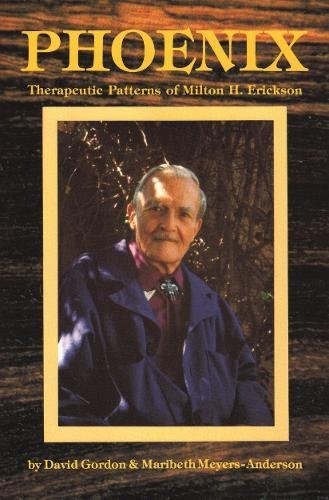 Beispielbild fr Phoenix : Therapeutic Patterns of Milton H. Erickson zum Verkauf von Better World Books
