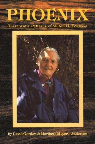 Imagen de archivo de Phoenix: Therapeutic Patterns of Milton H. Erickson a la venta por Books of the Smoky Mountains