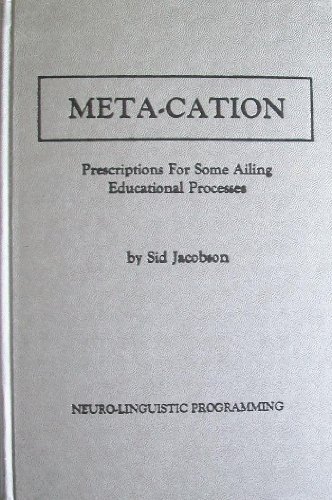 Imagen de archivo de Meta-Cation: Prescriptions for Some Ailing Educational Processes a la venta por ThriftBooks-Atlanta