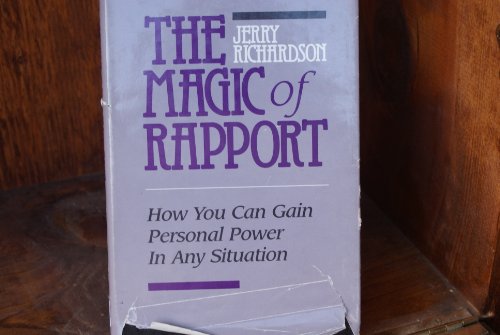 Beispielbild fr Magic of Rapport: How You Can Gain Personal Power in Any Situation zum Verkauf von Brit Books