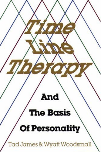 Beispielbild fr Time Line Therapy and the Basis of Personality zum Verkauf von Once Upon A Time Books